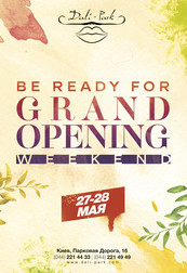 BE READY FOR GRAND OPENING WEEKEND!