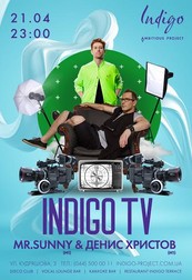 Indigo TV - Денис Христов и Mr. Sunny!