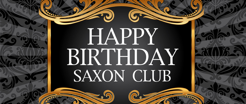 Happy Birthday, Saxon Club!