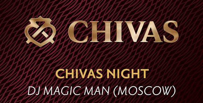 CHIVAS NIGHT - Dj Magic Man