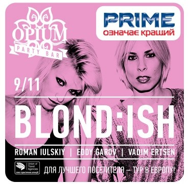 BLOND:ISH @ Opium Party bar