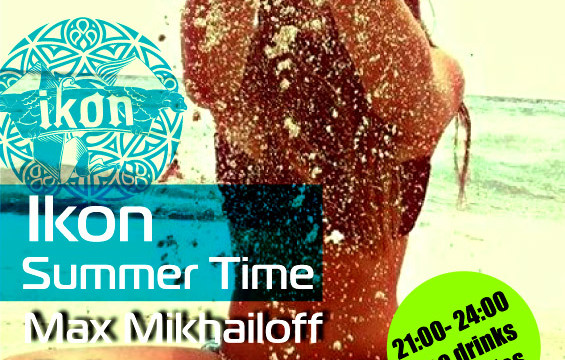 SUMMER TIME in Ikon Bar & Restaurant / Max Mikhailoff & Bellow