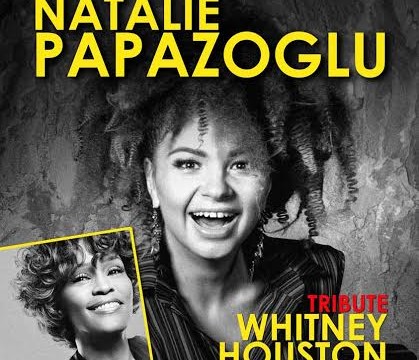 NATALIE PAPAZOGLU — WHITNEY HOUSTON TRIBUT