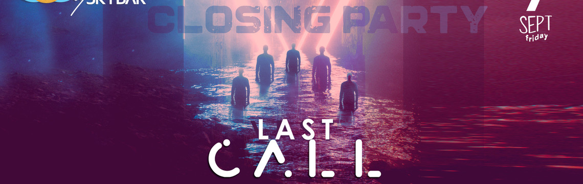 Last Call (Closing Party) at Bora Bora by Skybar