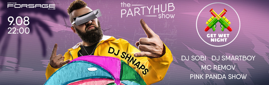 PartyHub show ft. Dj Shnaps