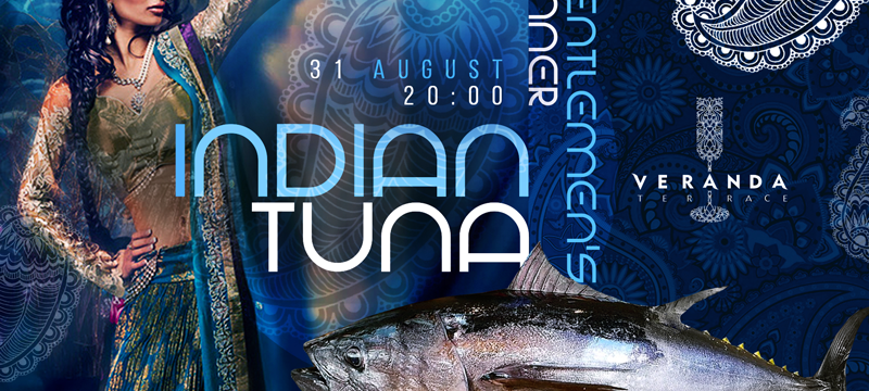 Gentlemen’s dinner | Indian tuna